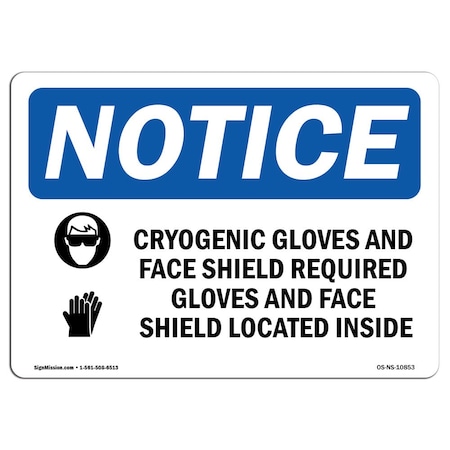 OSHA Notice Sign, Cryogenic Gloves And Face Shield With Symbol, 14in X 10in Aluminum
